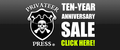 Privateer Press 10th Anniversary Sale