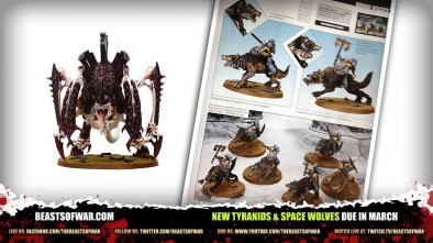 New Tyranids & Space Wolves Due in March