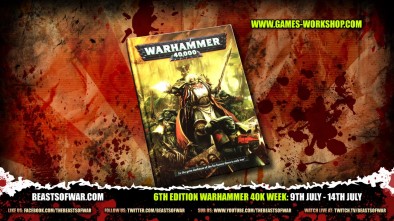 6th Edition Warhammer 40k Week: 9th July - 14th July