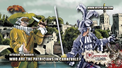 Intrigue & Murder... Who are The Patricians in Carnevale?