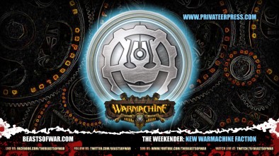 The Weekender: New Warmachine Faction