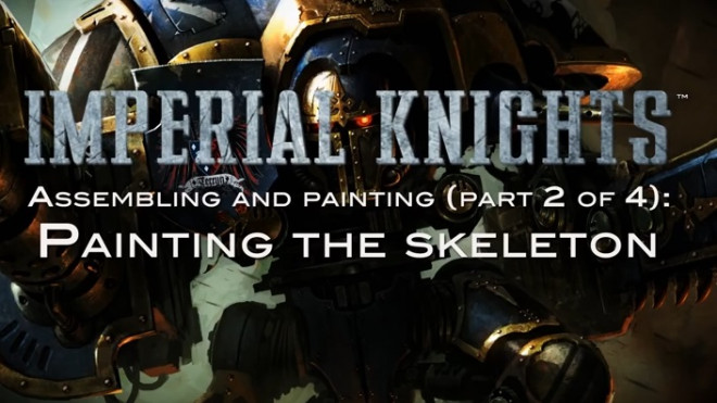 Games Workshop Assembly & Painting: Imperial Knight Part 2