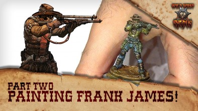 How To Paint WWX Outlaw Underboss Frank James Part Two!