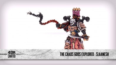 40K Charted: The Chaos Gods Explored – Slaanesh