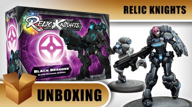 Unboxing: Relic Knights - Black Dragons & Sophia Drake