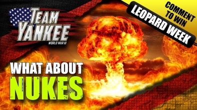 Team Yankee Leopard Week - What About The Nukes?