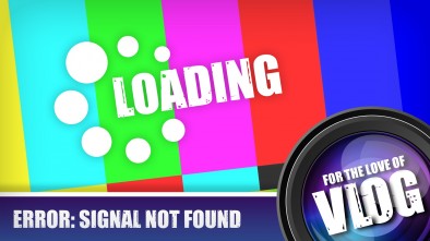 Vlog: Error - Signal Not Found