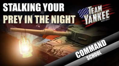 Team Yankee Command School: Stalking Your Prey At Night