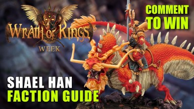 Wrath of Kings Week: Faction Guide - Shael Han