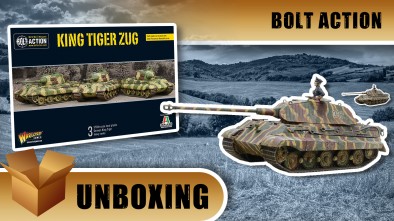 Bolt Action Unboxing: King Tiger Zug