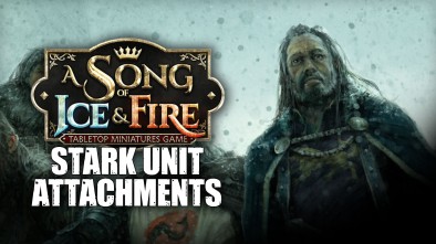 A Song of Ice & Fire: Tips - Stark Unit Attachments