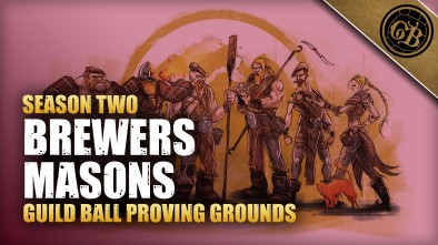 Guild Ball Proving Grounds: Brewers Vs Masons