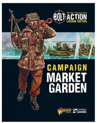 Bolt Action Campaign Market Garden Book