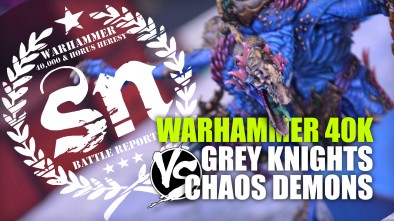 SN Battle Reports: Warhammer 40,000 - Grey Knights Vs Chaos Demons