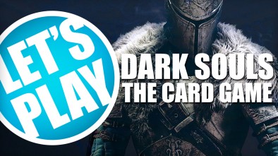 Let's Play: Dark Souls The Card Game