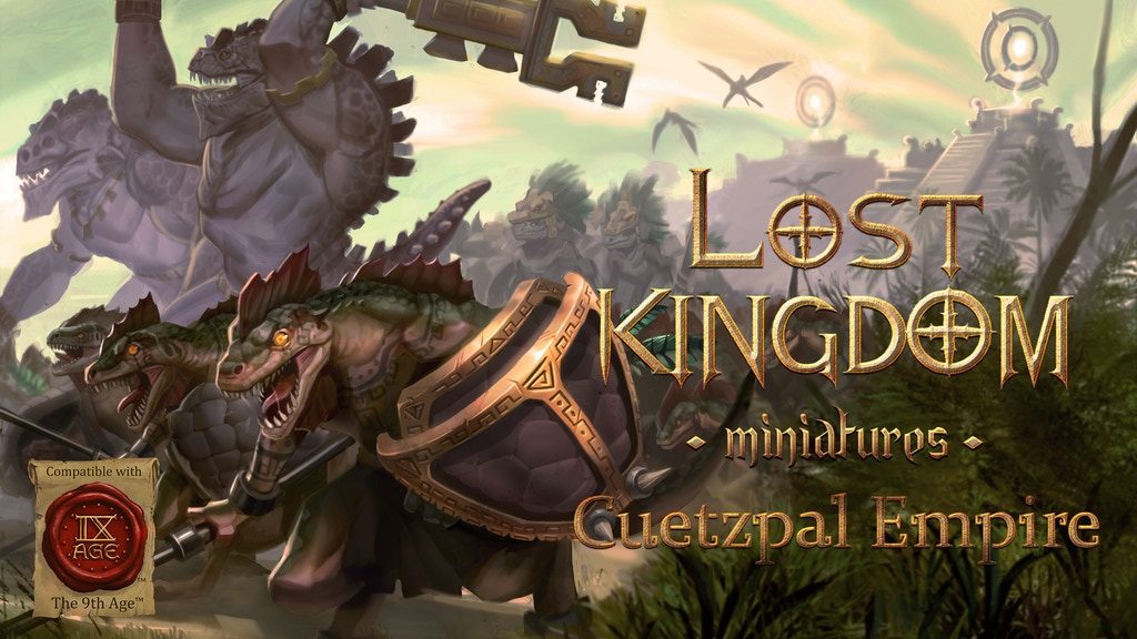 Cuetzpal Empire Kickstarter - Lost Kingdom Miniatures