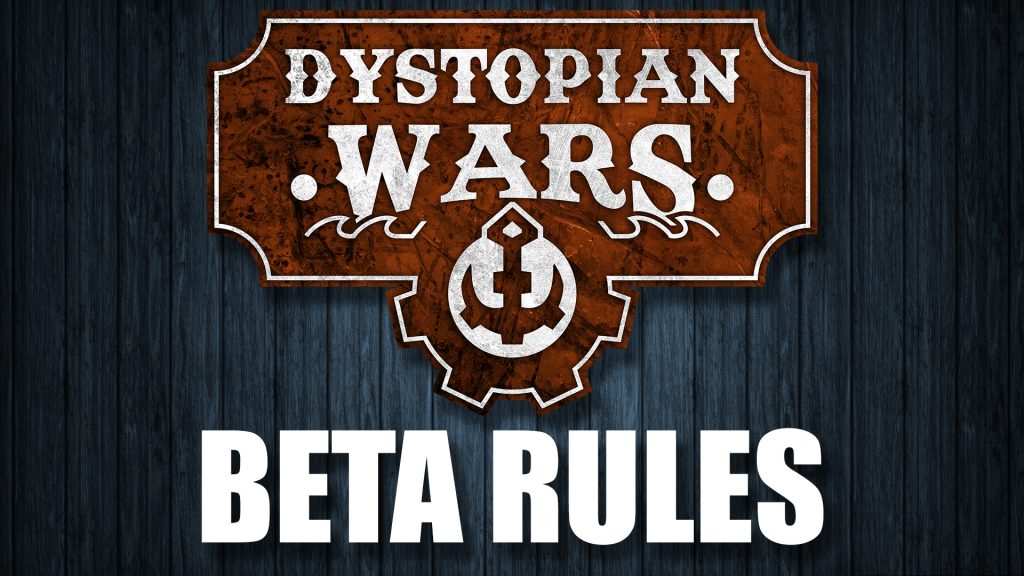 Warcradle Chat: Dystopian Wars Beta Rules