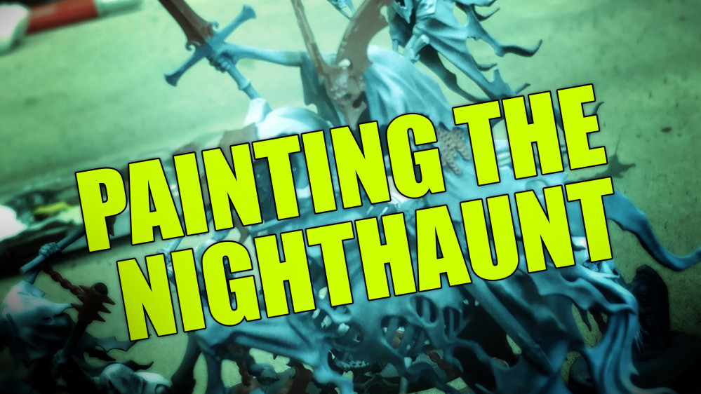 John's VLOG: Nighthaunt Age of Sigmar Project