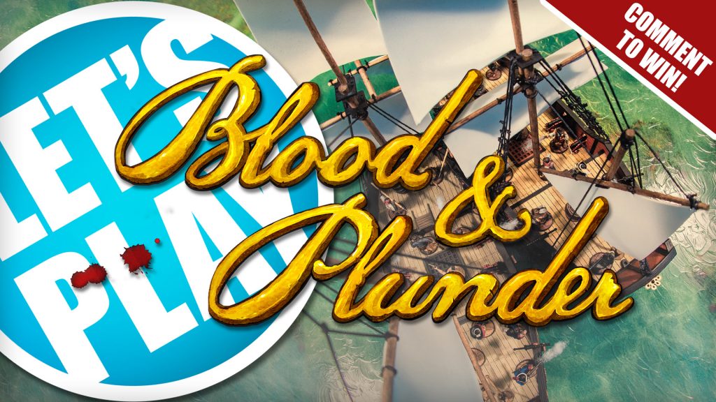 Let's Play: 300 Point Sea Battle [Blood & Plunder Week]