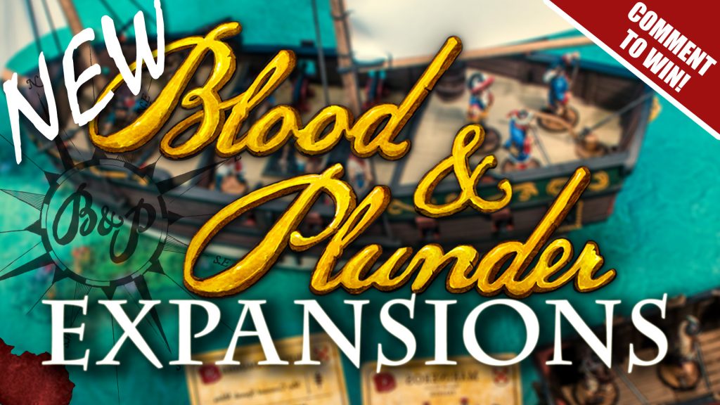 Introduction To The New Expansions [Blood & Plunder Week]
