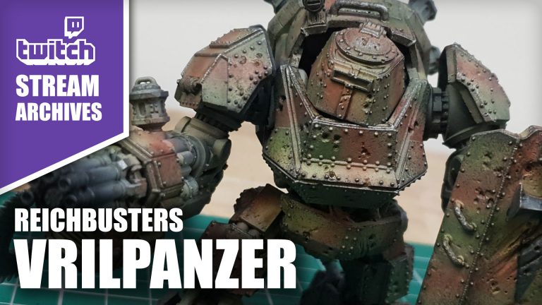 Stream Archives: Painting Reichbusters Vrilpanzer