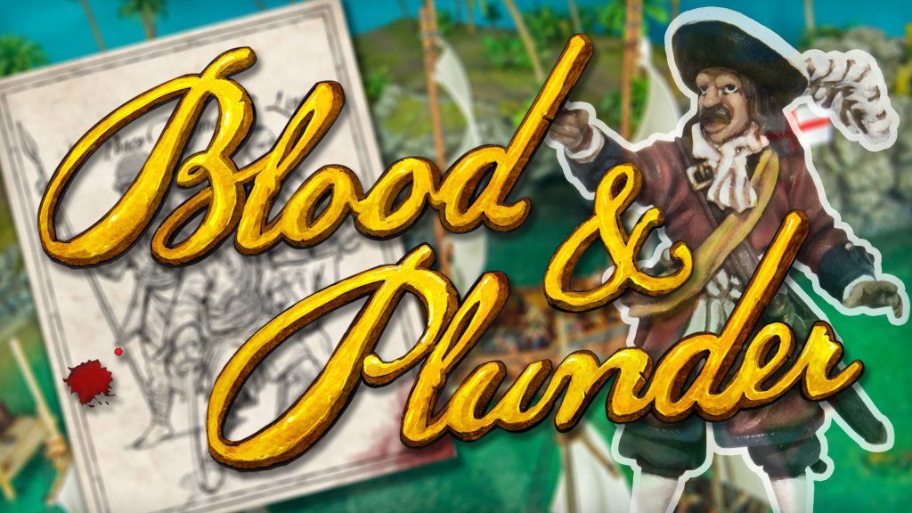 Blood & Plunder Campaign Overview