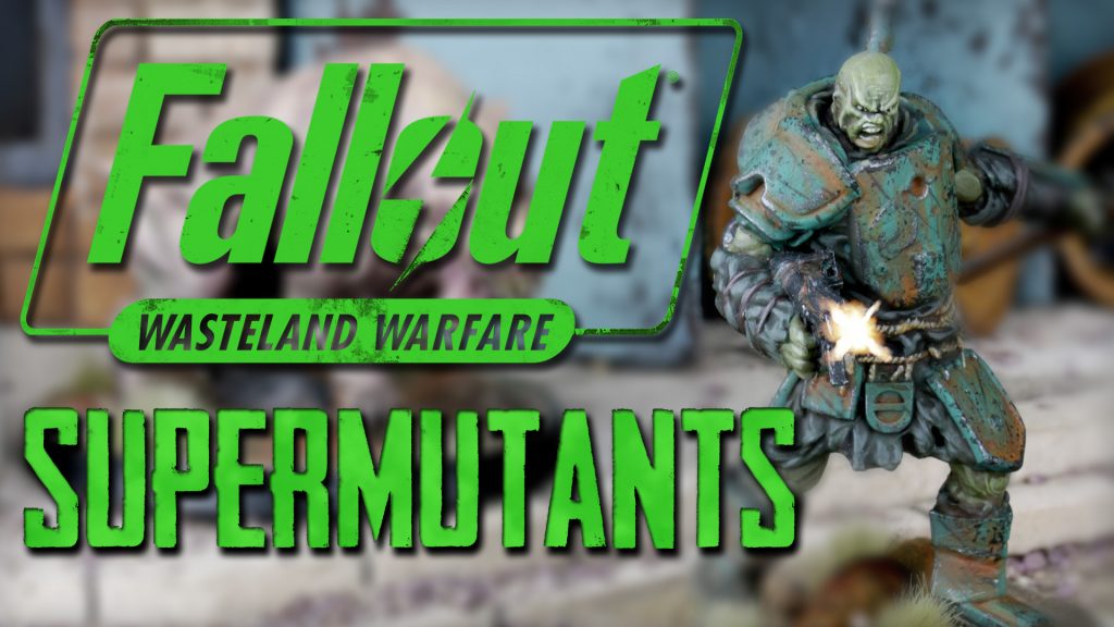 Fallout Wasteland Warfare Faction Chat: Supermutants