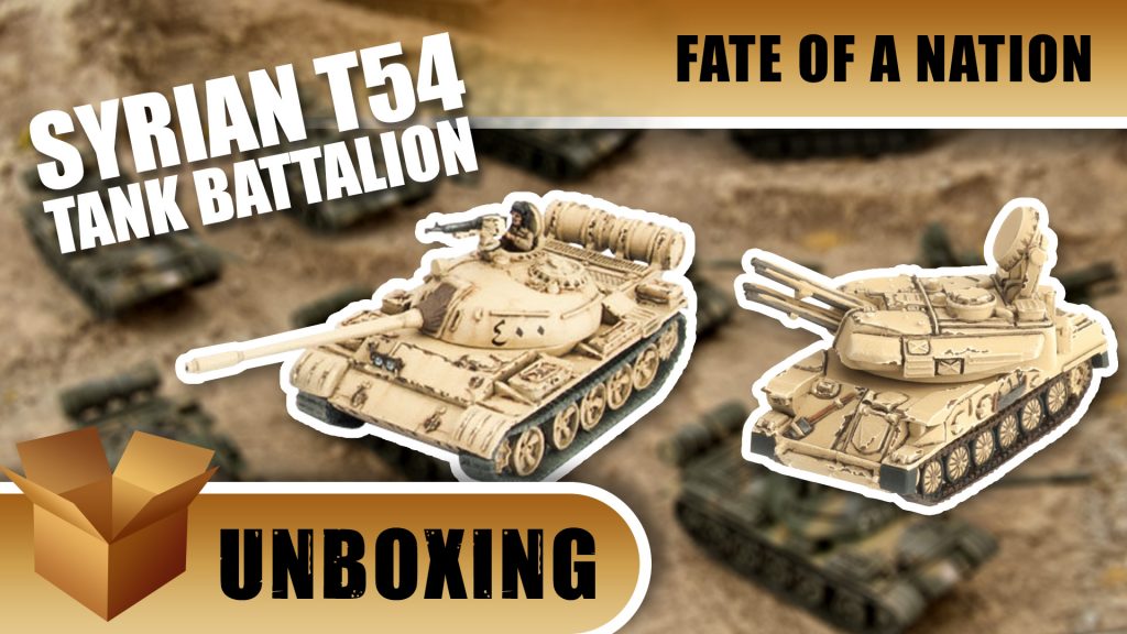 Fate of a Nation Unboxing: Syrian T54 Tank Battalion