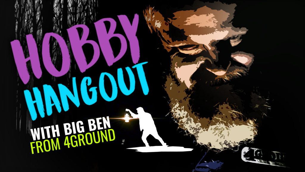 Hobby Hangout Featuring Big Ben From 4Ground Live 12pm GMT