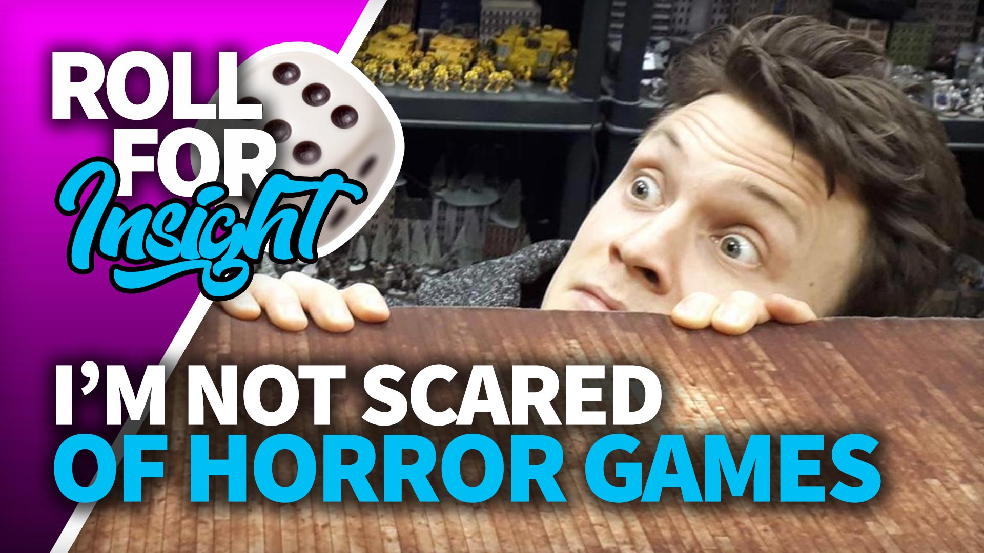 Roll For Insight Why I’m Not Scared By Horror Games OnTableTop