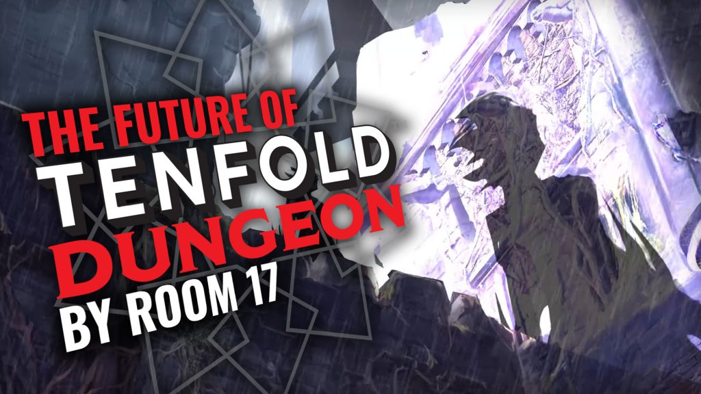 The Future Of Tenfold Dungeon with Room 17