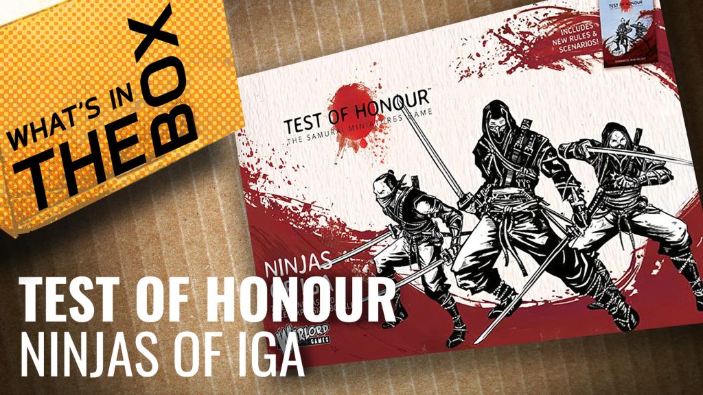 Test of Honour Unboxing: Ninjas of Iga