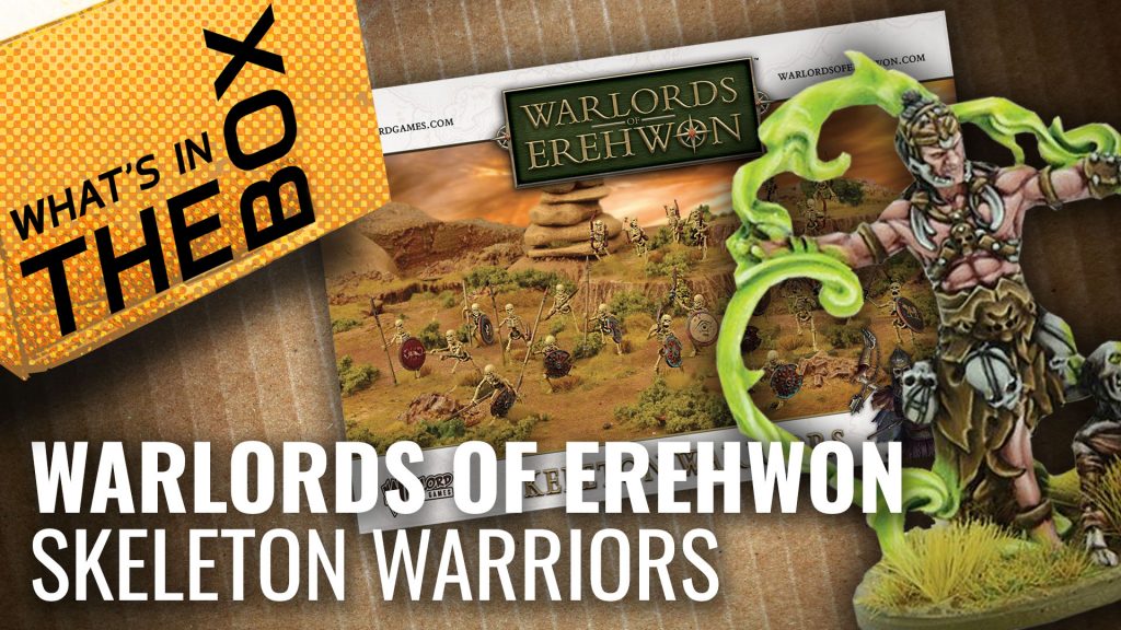 Warlords of Erehwon Unboxing: Skeleton Warriors