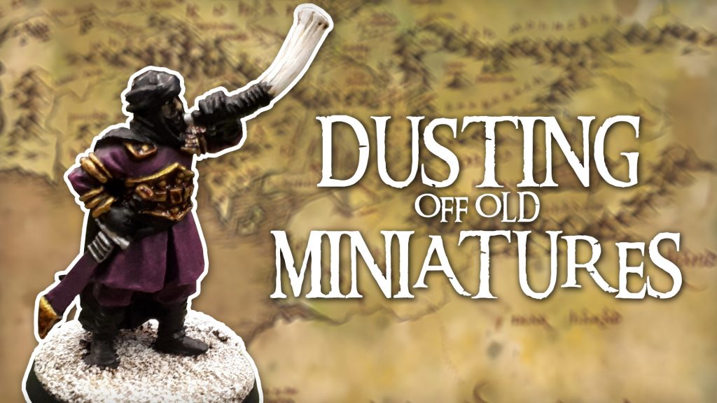 Dusting Off Old Miniatures