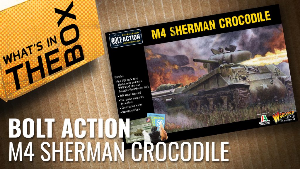 Bolt Action Unboxing: M4 Sherman Crocodile