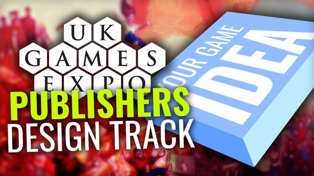 Publishers Designer Track At UK Games Expo