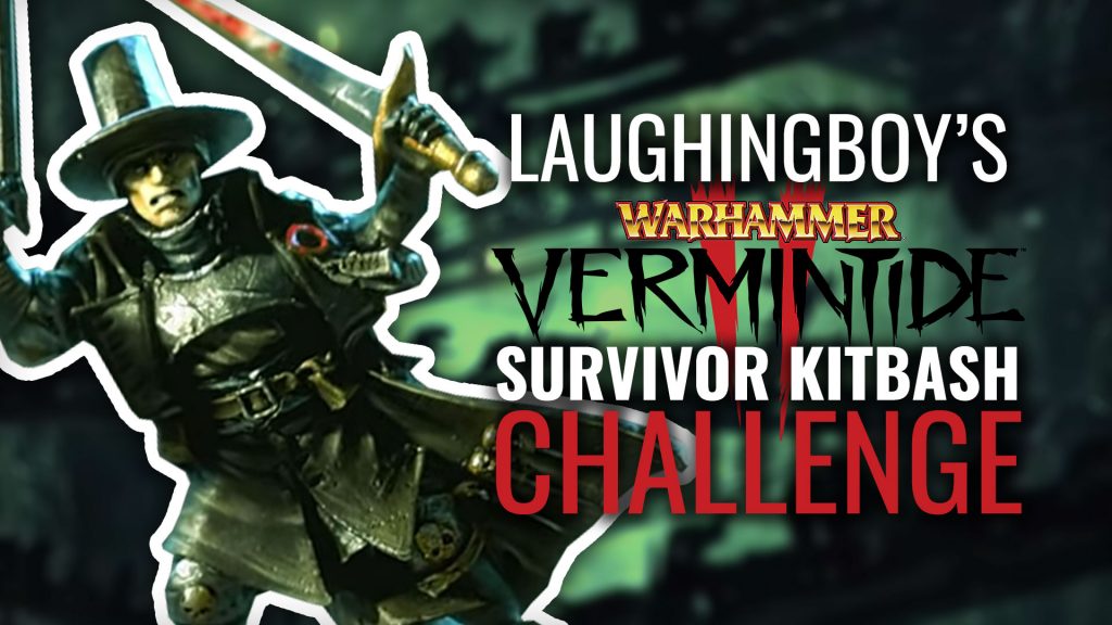 Warhammer: Vermintide II Survivor Kitbash Challenge!