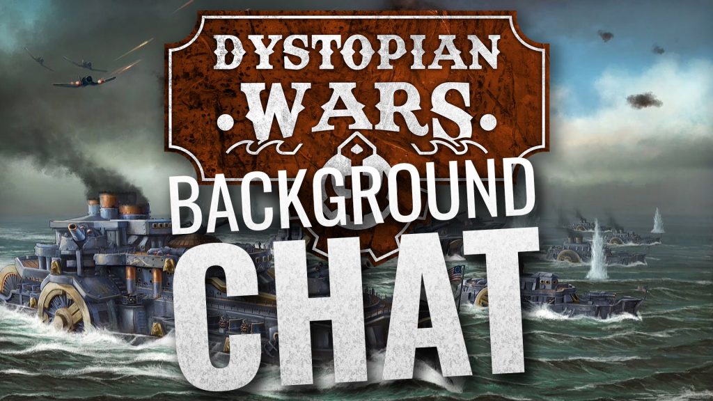 Dystopian Wars Background Chat