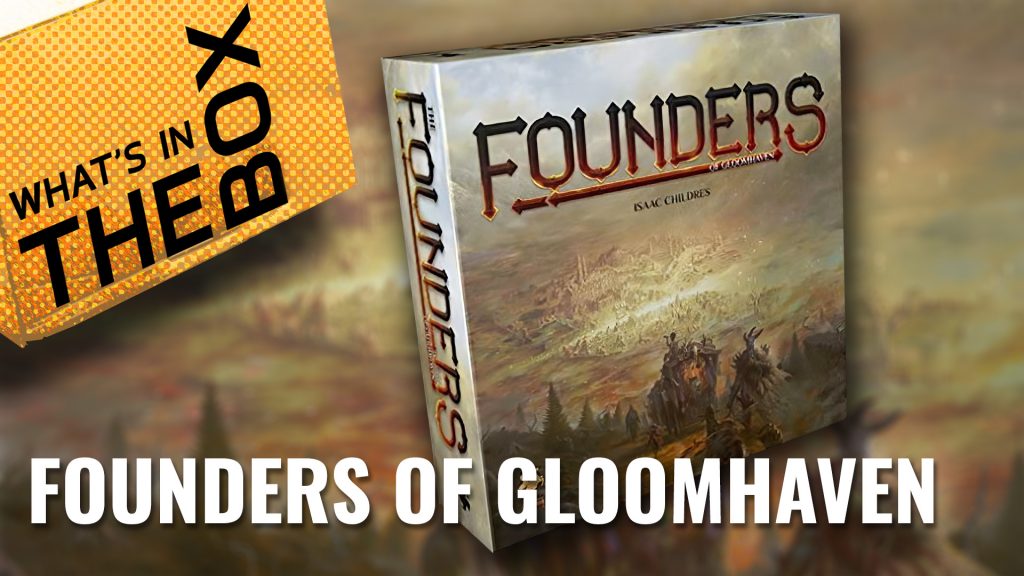 Unboxing: Founders of Gloomhaven