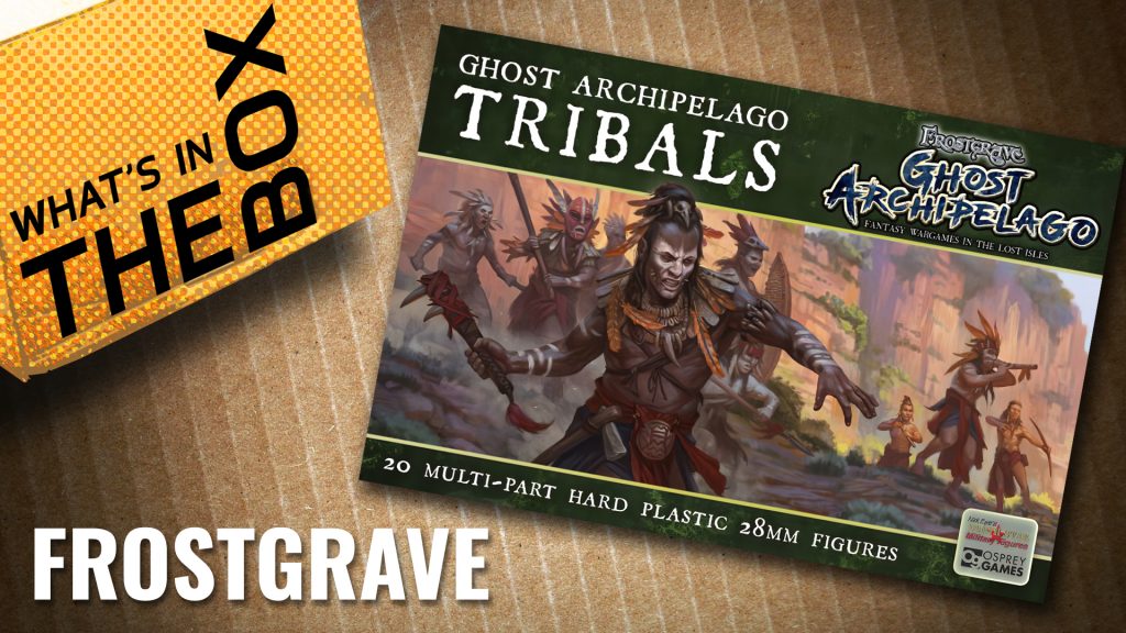 Frostgrave Ghost Archipelago Unboxing: Tribals