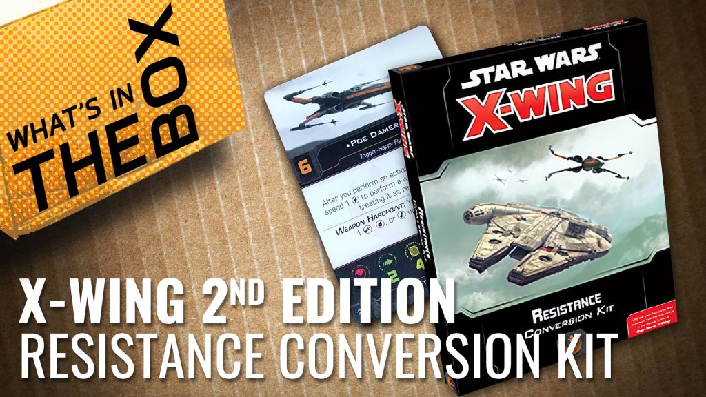 Unboxing: X-Wing Second Edition - Resistance Conversion Kit