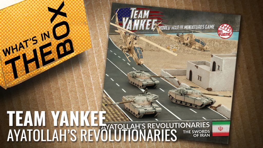 Team Yankee Unboxing: Ayatollah's Revolutionaries