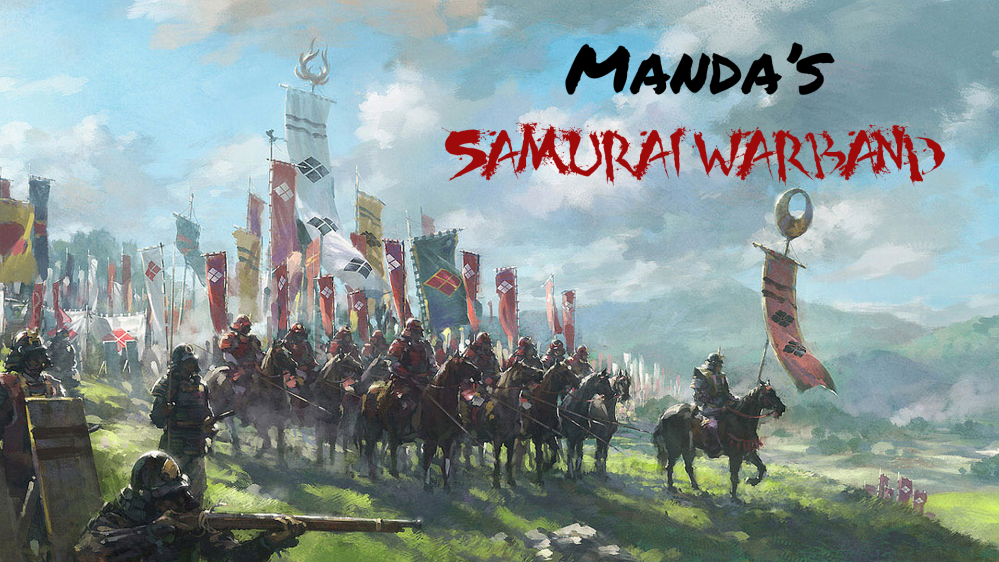 Manda’s (Amachan) Samurai Warband