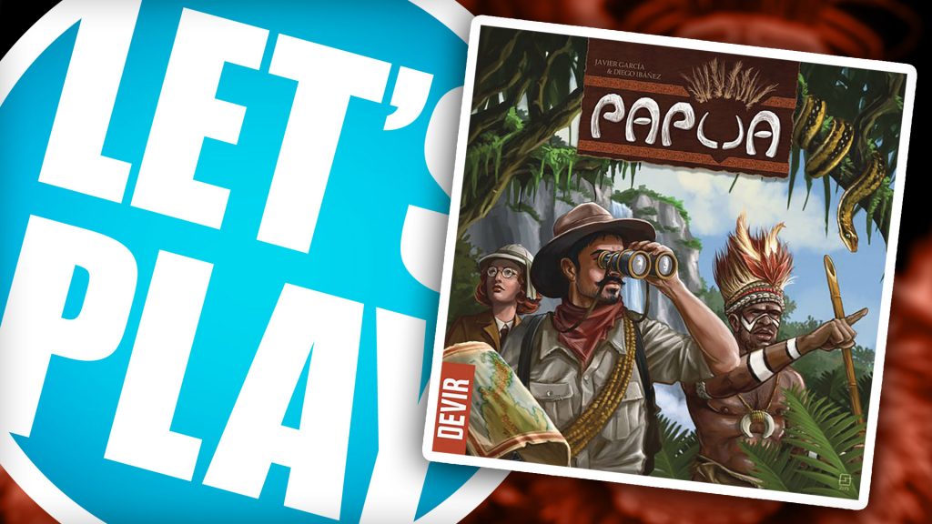 Let's Play: Papua