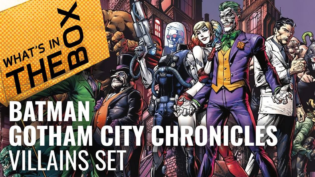 Batman Gotham City Chronicles Unboxing: Villains Set