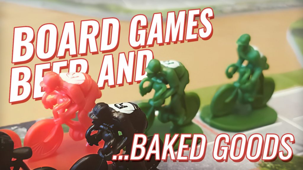 Board Games, Beer & Baked Goods - Give It A Go!