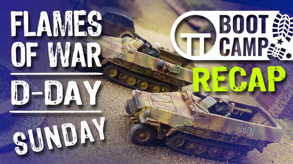 Flames Of War D-Day Boot Camp Highlights: Sunday