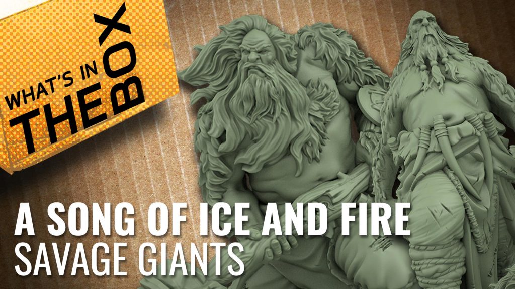 Unboxing: A Song Of Ice And Fire - Savage Giants