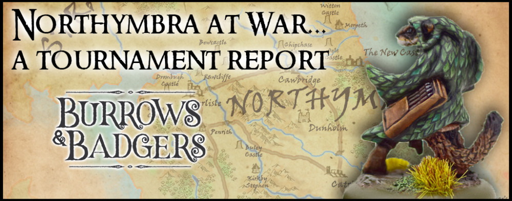 Northymbra at War – a (short!) Burrows & Badgers Tournament Project