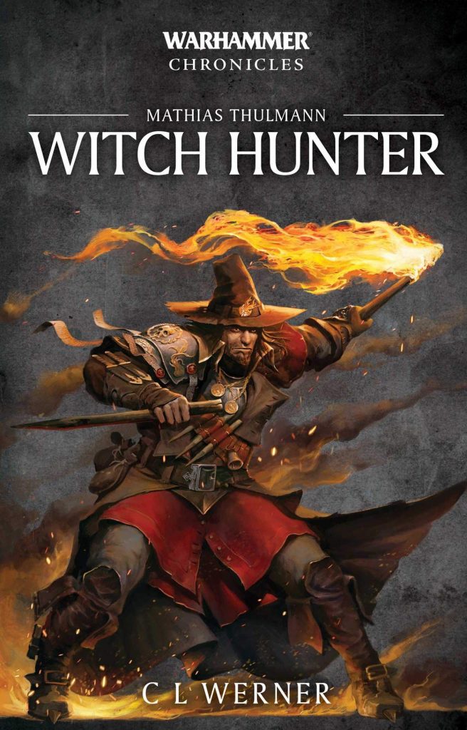 Mathias Thulmann Witch Hunter - C L Werner